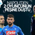 Fenerbahçe Napoli'den 2 oyuncuyu istiyor Fenerbahçe Napoli'den 2 oyuncuyu istiyor