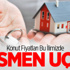 Konut Fiyatları Bu İlimizde Resmen Uçtu