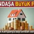 Konutta yeni kampanya bayramdan sonra başlıyor