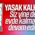 Sokağa çıkma yasağı bitti Sokağa çıkma yasağı bitti