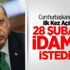 Erdoğan: 28 Şubat'ta İdamımı İstediler Erdoğan: 28 Şubat'ta İdamımı İstediler