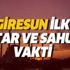 Giresun sahur ve iftar vakti: 6 Mayıs Giresun için ilk imsak saat kaçta? 2019 Giresun Ramazan imsakiyesi