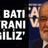 Karamollaoğlu: Biz Batı hayranı değiliz