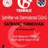 15 Temmuz Demokrasi ve Milli Birlik Günü Satranç Turnuvası 15 Temmuz Demokrasi ve Milli Birlik Günü Satranç Turnuvası