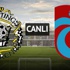 Lokeren-Trabzonspor maçı saat kaçta hangi kanalda?