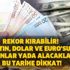 Rekor kırabilir! Altın, dolar ve euro'su olanlar ya da alacaklar bu tarihe dikkat! Rekor kırabilir! Altın, dolar ve euro'su olanlar ya da alacaklar bu tarihe dikkat!