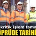 3. Köprüde gecikme olacak mı?
