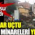 ﻿Çatılar uçtu cami minareleri yıkıldı. Kent kabusu yaşadı