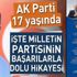 AK Parti'nin başarılarla dolu 17 yılı! AK Parti'nin başarılarla dolu 17 yılı!