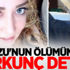 Arzu'nun ölümünde korkunç detay!