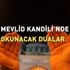 Kandil duaları neler? Mevlid Kandili'nde hangi dualar okunur? İşte Mevlid Kandili'nde okunacak dua