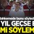 100 yıl geçse bile o ismi söylemem!