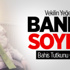 Vekilin Yeğeni Banka Soydu