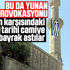 Dimetoka’da tarihi camide Yunan provokasyonu