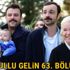 İstanbullu Gelin 63. son bölüm tek parça full izle, İstanbullu Gelin 64. bölüm fragmanı (Puhu izle, Youtube, Star TV izle) İstanbullu Gelin 63. son bölüm tek parça full izle, İstanbullu Gelin 64. bölüm fragmanı (Puhu izle, Youtube, Star TV izle)