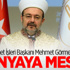 Görmez dünyaya mesaj yolladı