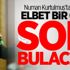 Kurtulmuş: Elbet bir gün son bulacak
