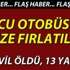 Otobüse füzeli saldırı: 10 sivil öldü, 13 kişi yaralandı