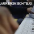 Emanet oylarda erken seçim telaşı
