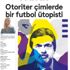 Cumhuriyet PA7AR'da bu hafta: Otoriter çimlerde bir futbol ütopisti