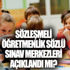 Sözleşmeli Öğretmenlik sözlü sınav merkezleri açıklandı mı