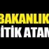 3 bakanlıkta kritik atama!