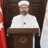Diyanet İşleri Başkanı Erbaş'tan ramazan mesajı