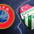 Bursasspor UEFA'nın kararını bekliyor Bursasspor UEFA'nın kararını bekliyor