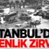 İstanbul’da güvenlik zirvesi