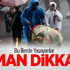 Bu İllerde Yaşayanlar Aman Dikkat!