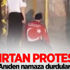 Şaşırtan protesto! Aniden namaza durdurlar!