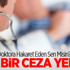 Doktora Hakaret Eden Sen Misin? Öyle Bir Ceza Yedi Ki..
