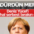 Angela Merkel: Türkiye Alman tutukluları derhal bırakmalı