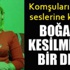 Komşuları çığlık seslerine koştu, boğazını kesip...