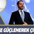 Son dakika haberleri | Bakan Albayrak: Türkiye ekonomisi, ...