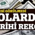 Dolar alev alev! Tarihi rekor kırdı