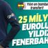SON DAKİKA: Fenerbahçe'ye 25 milyon euroluk sürpriz transfer!