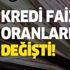 Konut, ihtiyaç ve taşıt kredi faizleri son dakika arttı! Bankalarda faiz depremi yaşandı! Yeni oranlar... Konut, ihtiyaç ve taşıt kredi faizleri son dakika arttı! Bankalarda faiz depremi yaşandı! Yeni oranlar...