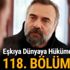 Eşkıya Dünyaya Hükümdar Olmaz 118. bölüm izle son bölüm izle, EDHO 118. bölüm full tek parça izle (YouTube, ATV izle) Eşkıya Dünyaya Hükümdar Olmaz 118. bölüm izle son bölüm izle, EDHO 118. bölüm full tek parça izle (YouTube, ATV izle)