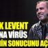 ﻿Haluk Levent Korona virüs testinin sonucunu açıkladı