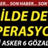 İki ilde operasyon! 1'i asker 6 gözaltı