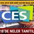 CES 2018 ne zaman Teknoloji fuarı CES 2018’de neler olacak? (Samsung- LG)