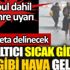 ﻿Bunaltıcı sıcak gidiyor buz havaya geliyor