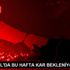 İSTANBUL DA BU HAFTA KAR BEKLENİYOR İSTANBUL DA BU HAFTA KAR BEKLENİYOR