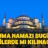 Cuma namazı bugün camilerde mi kılınacak? 29 Mayıs Cuma namazı kılınacak camiler hangileri? Cami kuralları!