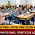 Profesyonel eğitim yöneticiliği nedir MEB son dakika Yönetici atamaları nasıl yapılacak
