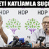 HDP’li iki bakan hükümeti suçladı!