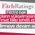 Fitch'ten Türkiye'ye acil müdahale çağrısı