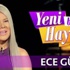 Yeni Bir Hayat yarışmacısı Ece Gür kimdir?