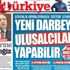 Türkiye Gazetesi: Yeni darbeyi Ulusalcılar yapabilir